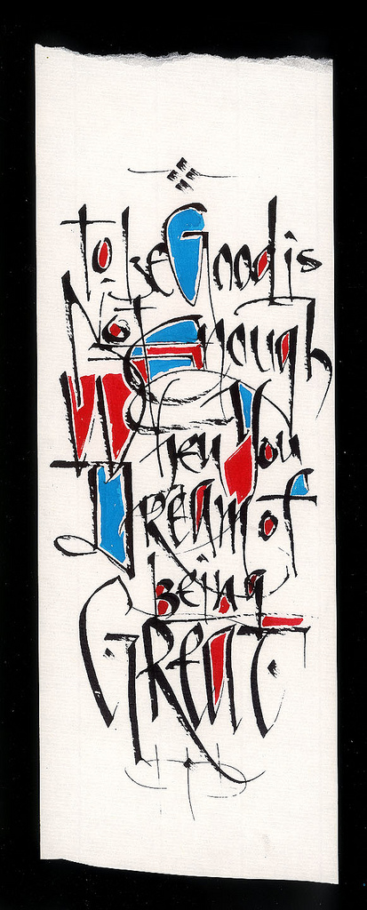 To be good is not enough